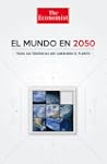 El mundo en 2050: Todas las tendencia...