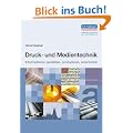 Druck- und Medientechnik + DVD: Informationen gestalten, produzieren, verarbeiten