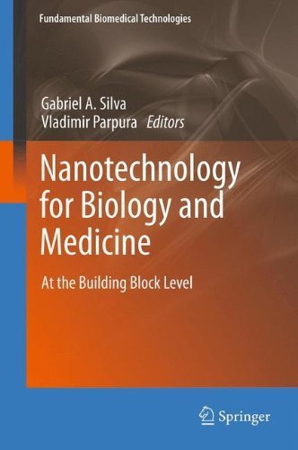 Nanotechnology for Biology and Medicine: At the Building Block Level (Fundamental Biomedical Technologies) (2011-10-21)