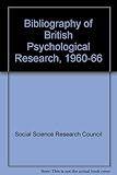 Bibliography of British psychological research, 1960-1966