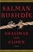 Shalimar the Clown: A Novel