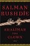 Shalimar the Clown: A Novel Shalimar the Clown: A Novel