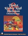 Fiesta, Harlequin, & Kitchen Kraft Dinnerwares: The Homer Laughlin China Collectors Association Guide (Schiffer Book for Collectors)