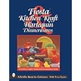Fiesta, Harlequin, and Kitchen Kraft Dinnerwares: The Homer Laughlin China Collectors... by  Homer Laughlin China Collectors Association