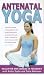 Antenatal Yoga - Relaxation And Exercise In Pregnancy