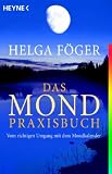 Produkt-Bild: Das Mond Praxisbuch: Vom richtigen Umgang mit dem Mondkalender -