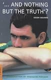 ...and Nothing But the Truth? ( Hansie Cronje )