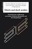 Gleich und doch anders: Psychotherapie und Beratung von Lesben, Schwulen, Bisexuellen und ihren Angeh�rigen - Udo Rauchfleisch