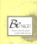 Be Nice! Discovering the pearls in life's little lessons