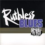 Ruthless Blues