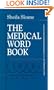 Medical Word Book: A Spelling and Vocabulary Guide to Medical Transcription