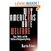 Why Americans Hate Welfare: Race, Media, and the Politics of Antipoverty Policy (Studies in Communication, Media, and Public Opinion)