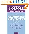 The Alzheimer's Prevention Plan: 10 Proven Ways to Stop Memory Decline and Reduce the Risk of Alzheimer's