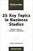 25 Key Topics in Business Studies: Essential Revision for Coursework and Examinations