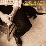 Go to album detail for John Hiatt - Crossing Muddy Waters