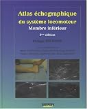 Atlas �chographique du syst�me locomoteur : Membre inf�rieur