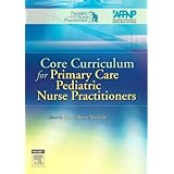 core curriculum for primary care pediatric nurse practitioners 1e