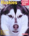 Huskies (Barron's Complete Pet Owner's Manuals)