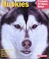 Huskies (Barron's Complete Pet Owner's Manuals)