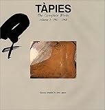  : Tapies: Complete Works Volume II: 1961-1968