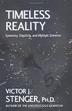 Timeless Reality : Symmetry, Simplicity, and Multiple Universes