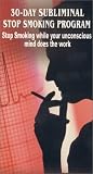 30-Day Subliminal Stop Smoking Program Stop Smoking while your unconscious mind does the work - with audiotape
