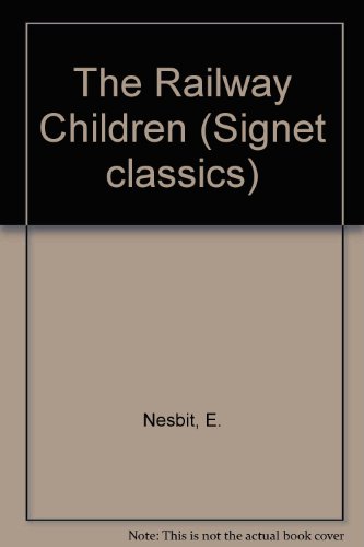 The Railway Children (Signet Classics)