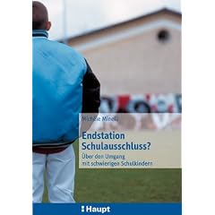 Endstation Schulausschluss? �ber den Umgang mit schwierigen Schulkindern.