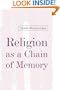 Religion as a Chain of Memory