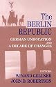 The Berlin Republic: German Unification and a Decade of Changes