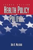 Health Policy and Politics: A Nurses Guide
