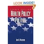Health Policy and Politics: A Nurse's Guide