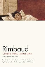 Rimbaud: Complete Works, Selected Letters: A Bilingual Edition