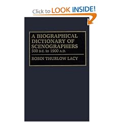 A Biographical Dictionary of Scenographers: 500 B.C. to 1900 A.D.