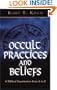 Occult Practices and Beliefs: A Biblical Examination from A to Z