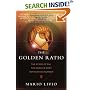 The Golden Ratio: The Story of PHI, the World's Most Astonishing Number