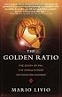 The Golden Ratio: The Story of PHI, the World's Most Astonishing Number