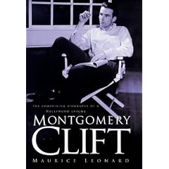 Montgomery Clift: The Revealing Biography of a Hollywood Enigma