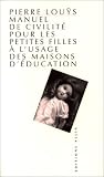 Manuel de civilit� pour les petites filles � l'usage des maisons d'�ducation