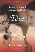 Tete-a-Tete: Simone de Beauvoir and Jean-Paul Sartre