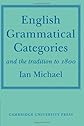 English Grammatical Categories and the Tradition to 1800