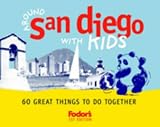 Around San Diego with Kids (Fodor's Around San Diego with Kids)
