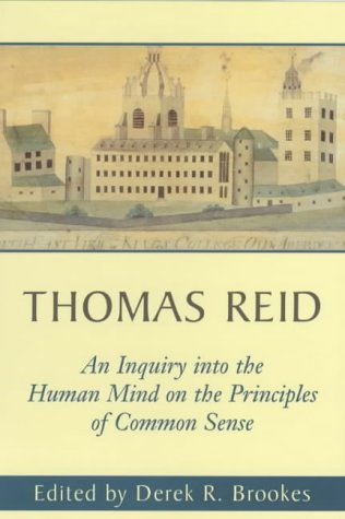 An Inquiry into the Human Mind: On the Principles of Common Sense (Edinburgh Edition of Thomas Reid)