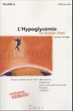 L'hypoglyc�mie, un dossier choc