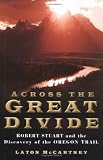 Across the Great Divide: Stuart and the Oregon Trail