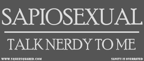 Sapiosexual Talk Nerdy To Me Bumper Sticker