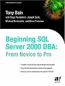 Beginning SQL Server 2000 DBA: From Novice to Professional (The Expert's Voice)