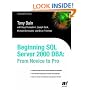 Beginning SQL Server 2000 DBA: From Novice to Professional (The Expert's Voice)