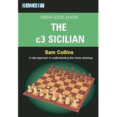 Chess Explained: The c3 Sicilian: A New Approach to Understanding the Chess Openings