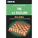 Chess Explained: The c3 Sicilian: A New Approach to Understanding the Chess Openings